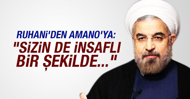 Ruhani’den Amano’ya çağrı