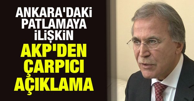 Ankara'daki patlamaya ilişkin AKP'den çarpıcı açıklama