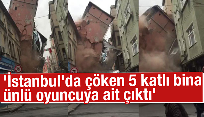 Beyoğlu'nda çöken 5 katlı bina Kenan İmirzalıoğlu'na ait olduğu iddiası