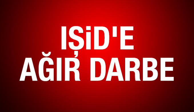 IŞİD'e ağır darbe