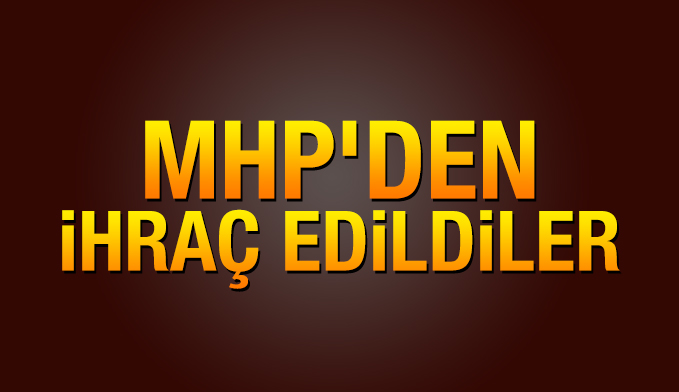 MHP'de ihraç