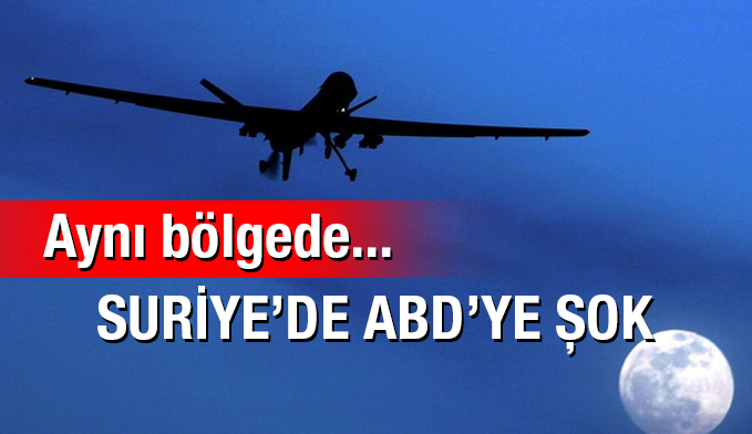 Suriye'de ABD'ye ait İHA düşürüldü