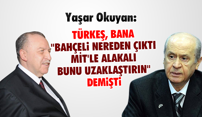 Idealimforum Blogum Okuyan Turkes Bana Devlet Bahceli Nereden Cikti Mit Le Alakali Bunu Uzaklastirin Demisti