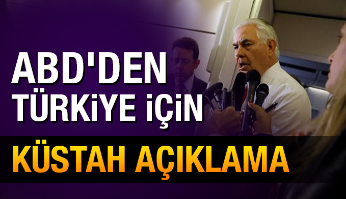ABD'den Türkiye için küstah açıklama