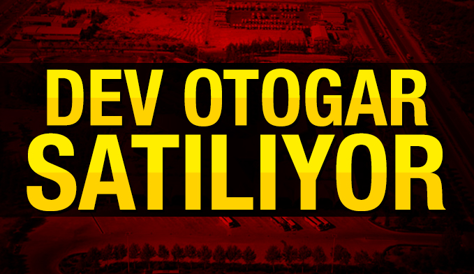 Antalya Büyükşehir Belediyesi otogar arazisini satışa çıkardı Antalya Büyükşehir Belediyesi otogar arazisini satışa çıkardı