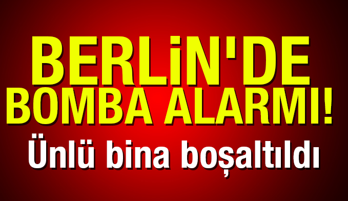 Berlin'de bomba alarmı! Ünlü bina boşaltıldı