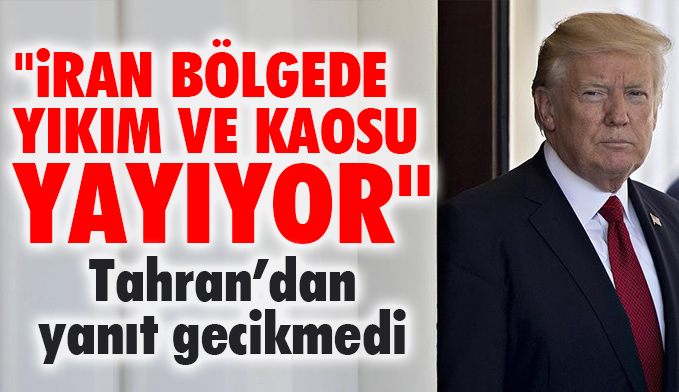 Donald Trump: İran bölgede yıkım ve kaosu yayıyor