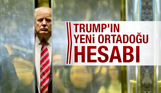 Trump'ın yeni Ortadoğu hesabı