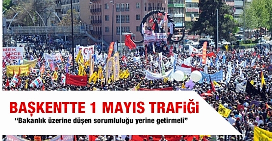 Başkentte 1 Mayıs trafiği