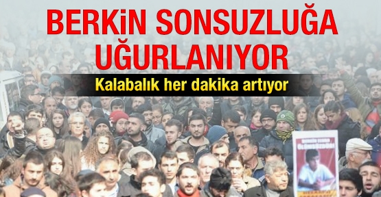 Berkin sonsuzluğa uğurlanıyor