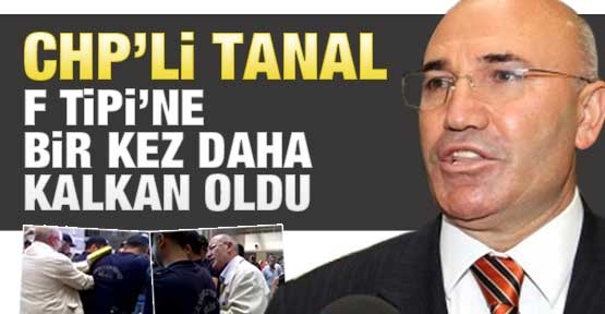 CHP'li Tanal F Tipi'ne bir kez daha kalkan oldu