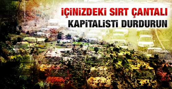 İçinizdeki sırt çantalı kapitalisti durdurun