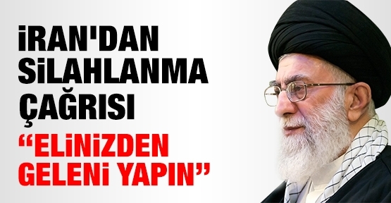 İran'dan silahlanma çağrısı