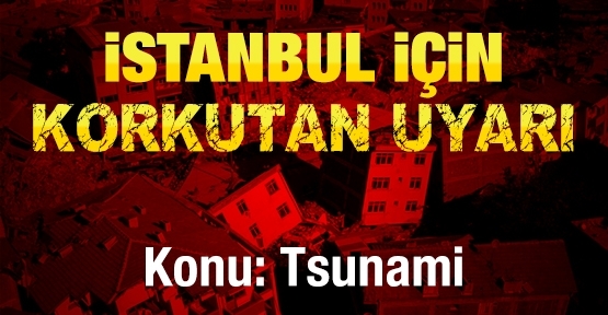 istanbul_icin_korkutan_uyari_konu_tsunami_h42833.jpg