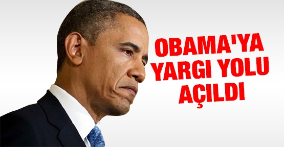 Obama'ya yargı yolu açıldı
