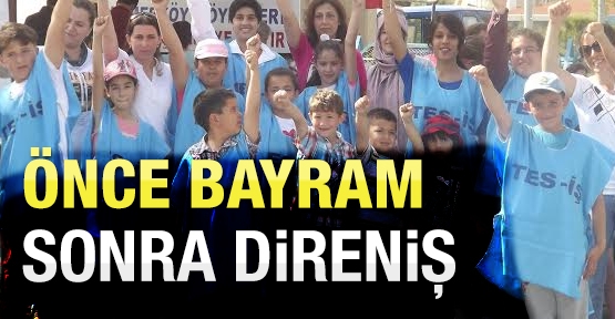 Önce bayram, sonra direniş