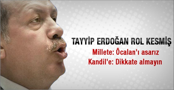 Tayyip Erdoan rol kesmi!