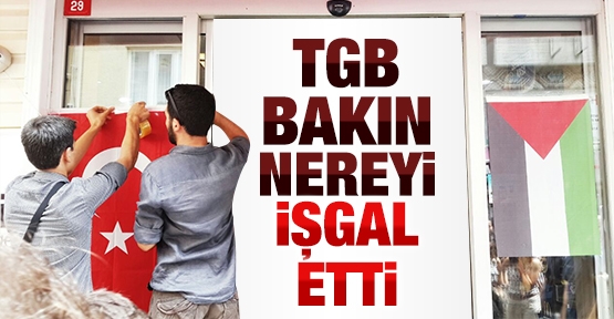TGB bakın nereyi işgal etti
