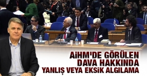 AİHM'de görülen dava hakkında yanlış veya eksik algılama