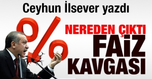 Nereden çıktı faiz kavgası