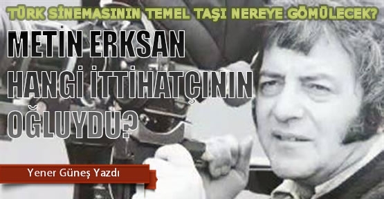 metin erksan