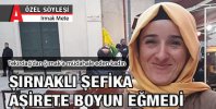 Şırnaklı Şefika aşirete boyun eğmedi