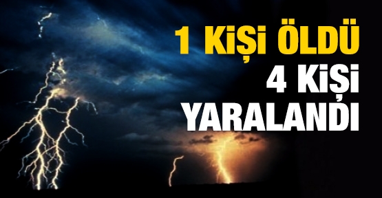 1 kişi öldü, 4 kişi yaralandı
