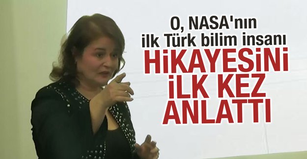 O, NASA'nın ilk Türk bilim insanı! Hikayesini ilk kez anlattı