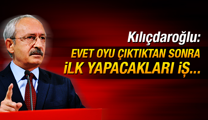 Kılıçdaroğlu: Evet çıkarsa yapacakları 3 milyon Suriyeliye vatandaşlık vermek