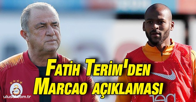 Fatih Terim'den Marcao açıklaması
