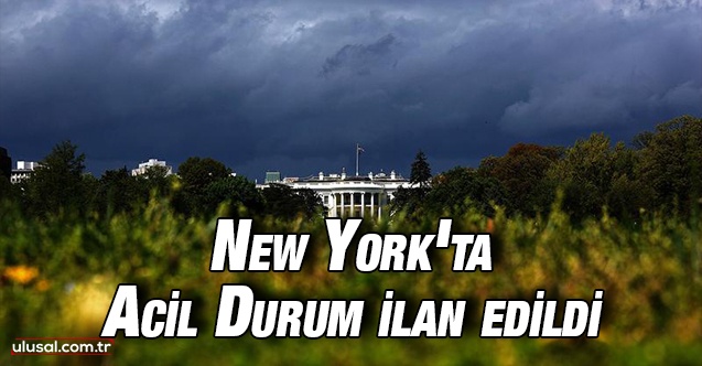 New York'ta acil durum ilan edildi