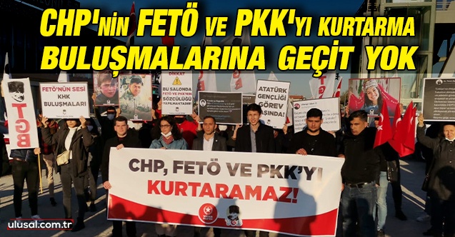 CHP’nin FETÖ ve PKK’yı kurtarma buluşmalarına geçit yok