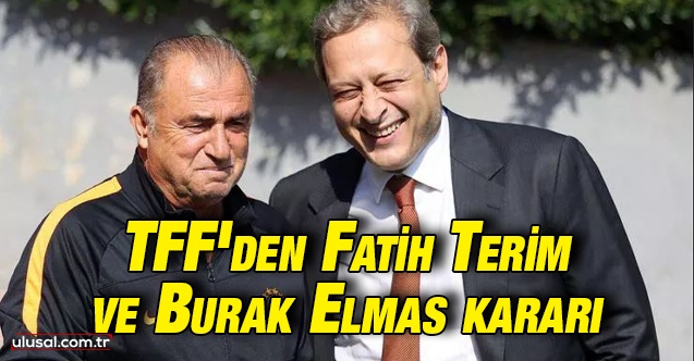 Fatih Terim ve Burak Elmas PFDK'ye sevk edildi