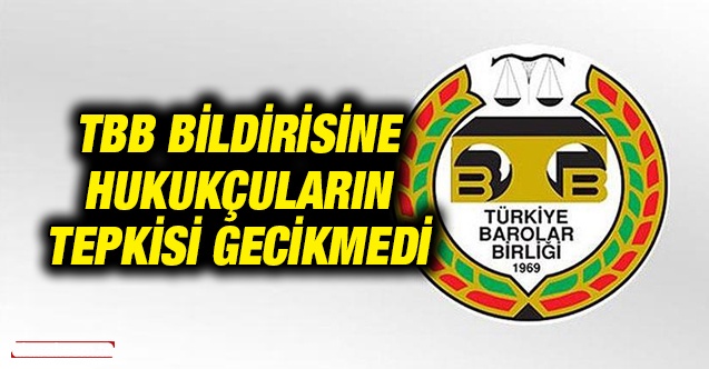 TBB bildirisine hukukçulardan tepki