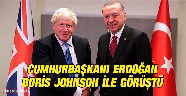 Cumhurbaşkanı Erdoğan İngiltere Başbakanı Johnson ile görüştü