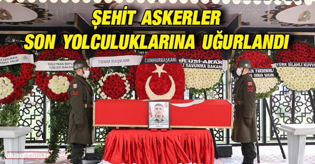 Şehit askerler son yolculuklarına uğurlandı