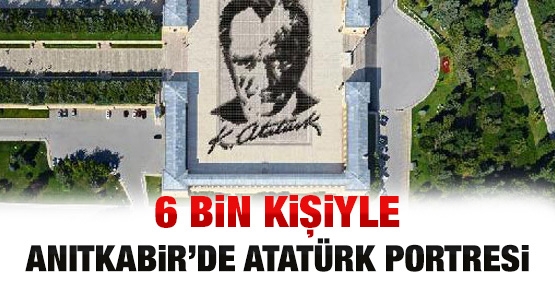 6 bin kişiyle Atatürk portresi