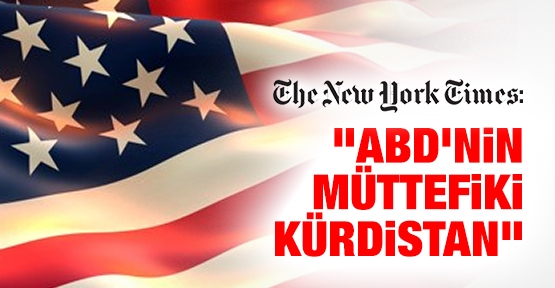 ''ABD'nin müttefiki Kürdistan''