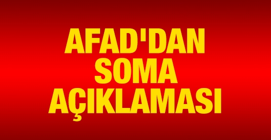 AFAD'dan Soma açıklaması