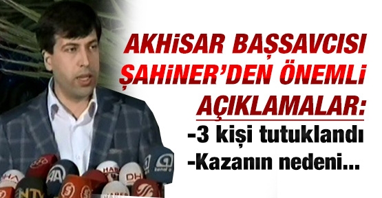 Akhisar Başsavcısı Şahiner'den önemli açıklamalar