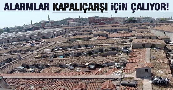 Alarmlar Kapalıçarşı için çalıyor!