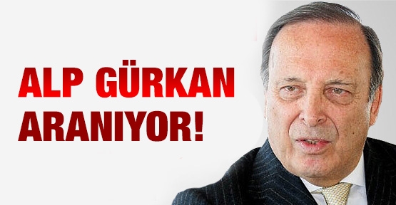 Alp Gürkan aranıyor!