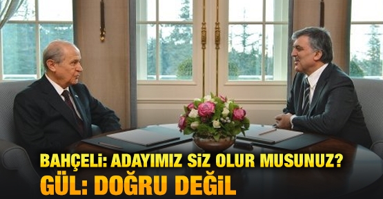 Bahçeli'den Gül'e ''çatı aday'' teklifi