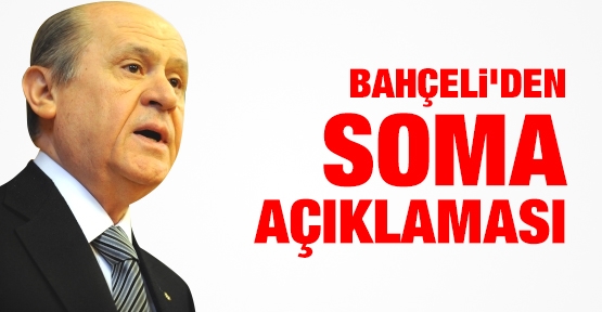 Bahçeli'den Soma açıklaması
