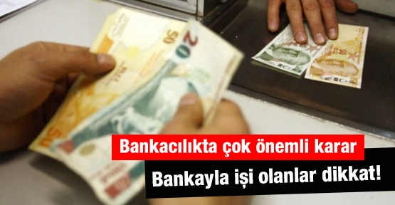 Bankayla işi olanlar dikkat!