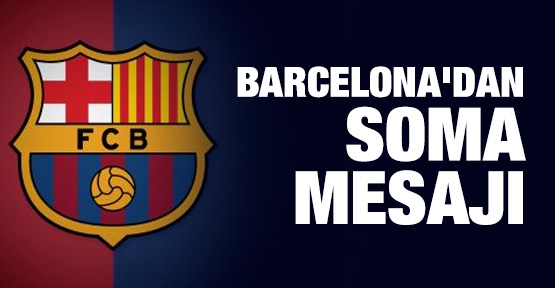 Barcelona'dan Soma mesajı