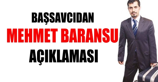 Başsavcıdan Mehmet Baransu açıklaması