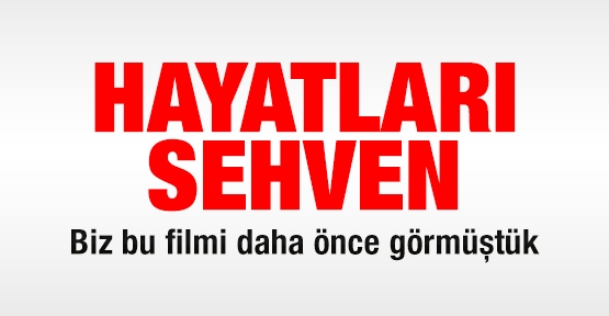 Biz bu filmi daha önce görmüştük