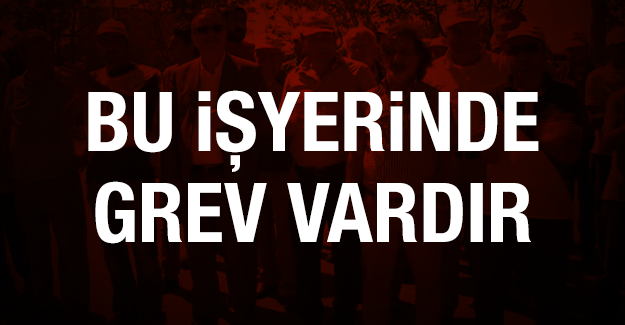 bu_isyerinde_grev_vardir_h60630_8674d.png