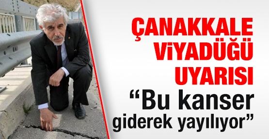 Çanakkale Viyadüğü uyarısı
